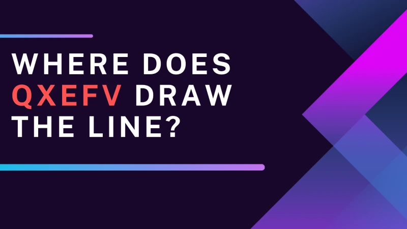 Where Does QXEFV Draw the Line?